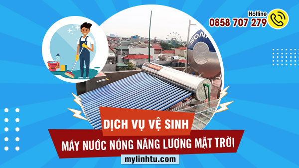 Vệ sinh máy nước nóng năng lượng mặt trời số 1 tại Long An